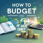 ??How to Organize Your Budget and Get Out of Debt