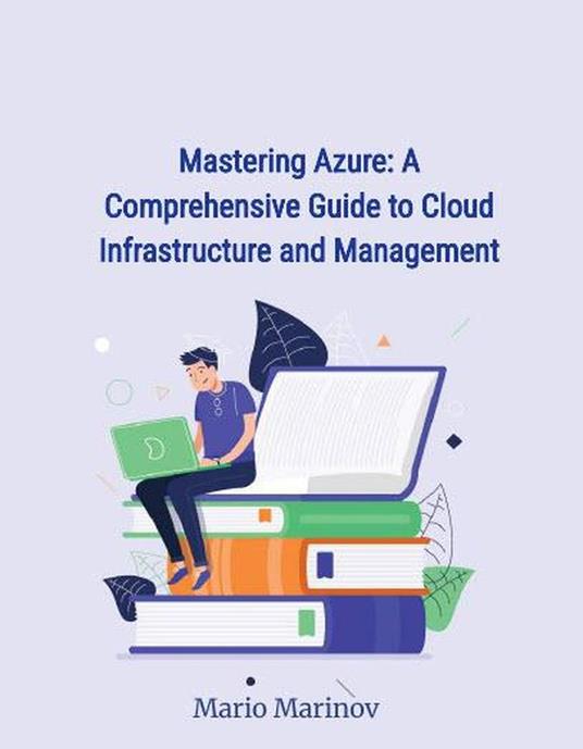 A Comprehensive Guide to Cloud Infrastructure and Management