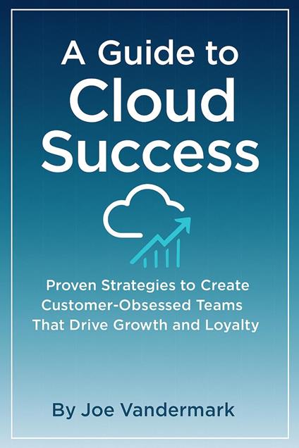 A Guide to Cloud Success