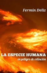 La especie humana en peligro de extinción