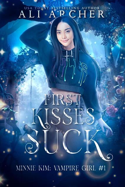 First Kisses Suck - Ali Archer,Ali Cross - ebook