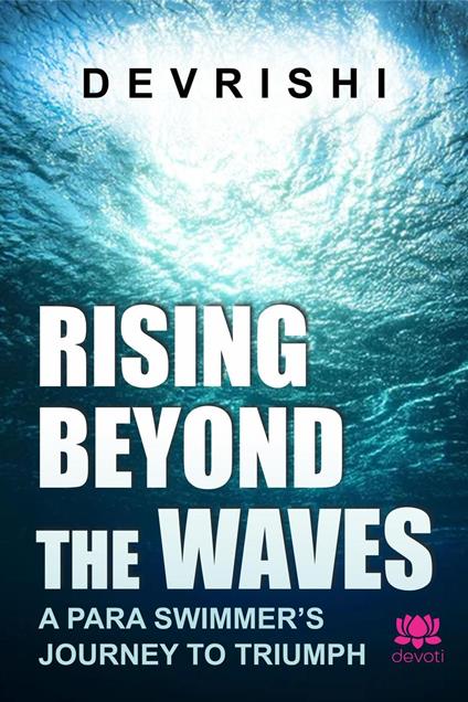 Rising Beyond the Waves