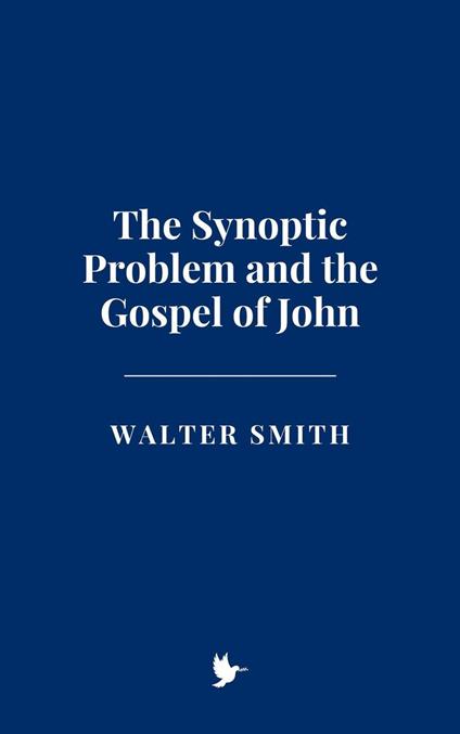 The Synoptic Problem and the Gospel of John