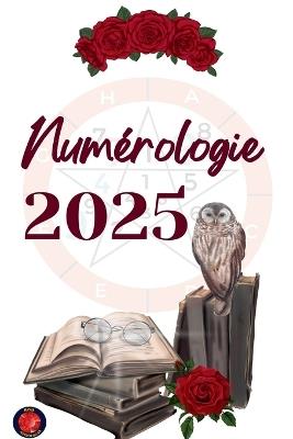 Numérologie 2025 - Alina Rubi - cover