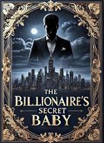 The Billionaire’s Secret Baby