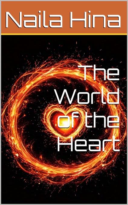 The World of the Heart
