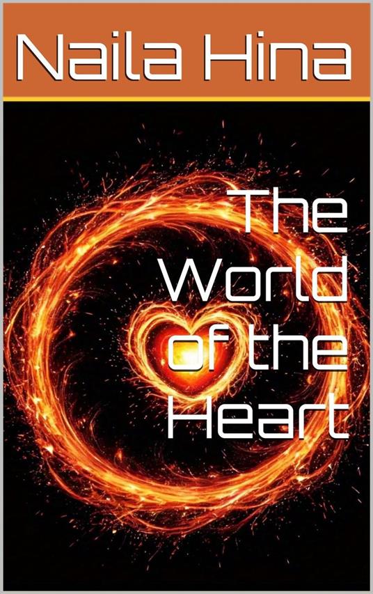 The World of the Heart