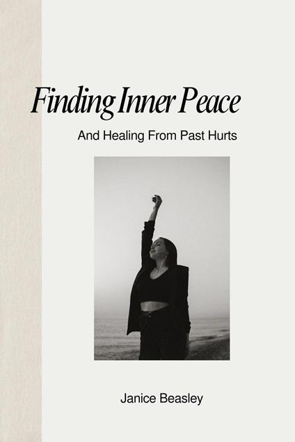 Finding Inner Peace and Healing From Past Hurts