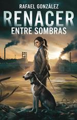 Renacer entre sombras