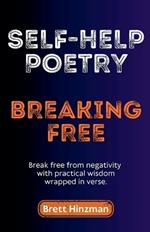 Self-Help Poetry: Breaking Free