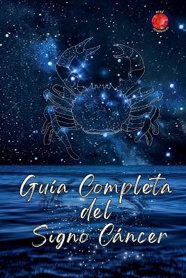 Guía Completa del Signo Cáncer - Alina Rubi - cover