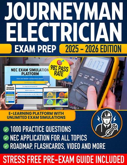 Journeyman Electrician Exam Prep: The 98% Pass Rate Blueprint with Updated Theory Chapter, Unlimited Digital Quizzes & Video Lesson to Learn Everything You Need to Pass the Exam with Confidence