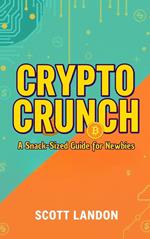 Crypto Crunch A Snack-Sized Guide for Newbies