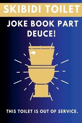 Skibidi Toilet: Joke Book Part Deuce - Fandom Books,Michael Schuerman - cover