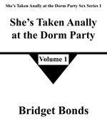 She’s Taken Anally at the Dorm Party 1
