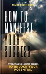 How to Manifest Your Success