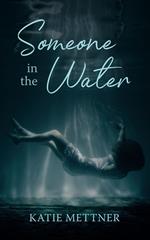 Someone in the Water