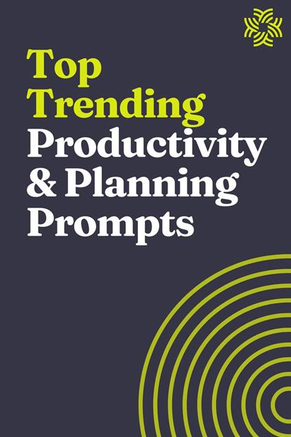 Top Trending Productivity and Planning Prompts