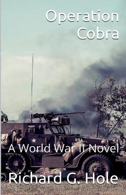 Operation Cobra - Richard G Hole - cover