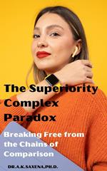 The Superiority Complex Paradox