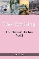 Tao Teh King : Le Chemin du Tao, Vol.2