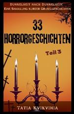 33 Horrorgeschichten - Teil 3