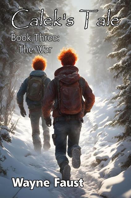 Calek's Tale 3 - "The War"