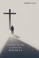 Paroles de Foi: Un chemin vers Dieu