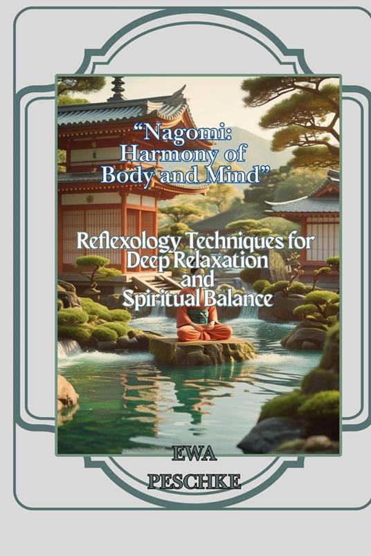 “Nagomi: Harmony of Body and Mind” - Ewa Peschke - ebook