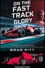On The Fast Track To Glory – The Making Of A Racing Icon