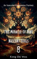 The Miracle of Nine Nascent Souls