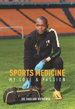 Sports Medicine: My Love and Passion