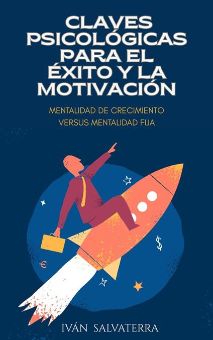 Claves Psicológicas Para el Éxito y la Motivación