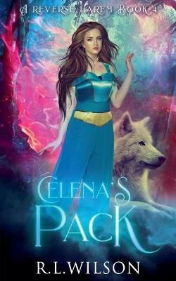 Celena's Pack Book 4 - R L Wilson - cover