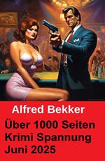 Über 1000 Seiten Krimi Spannung Juni 2025