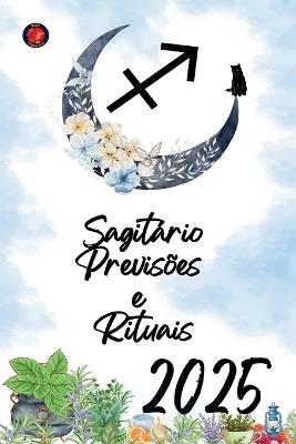 Sagitário Previsões e Rituais 2025 - Alina Rubi - cover