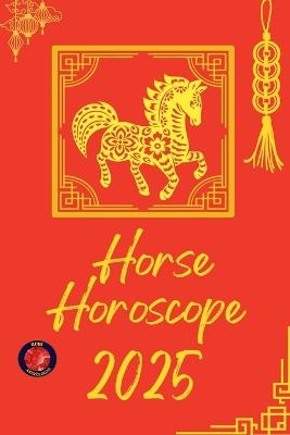 Horse Horoscope 2025 - Alina Rubi - cover