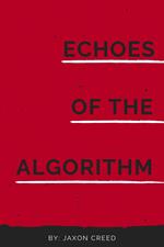 Echoes of the Algorithm