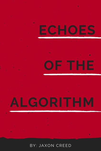 Echoes of the Algorithm