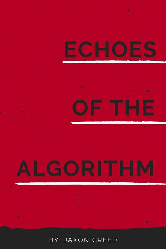 Echoes of the Algorithm