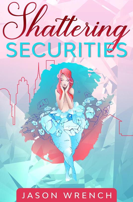 Shattering Securities