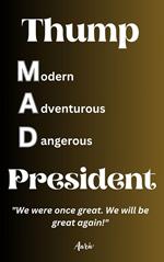 Thump – Modern Adventurous Dangerous President 