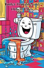 Toilet Trouble and Other Tales