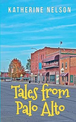 Tales from Palo Alto - Katherine Nelson - cover