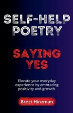 Self-Help Poetry: Saying Yes