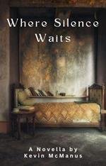 Where Silence Waits