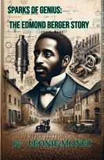 Sparks Of Genius : The Edmond Berge Story