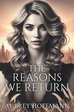 The Reasons We Return