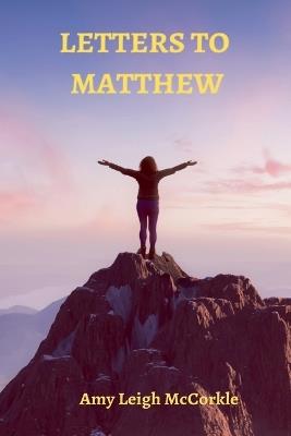 Letters to Matthew - Amy McCorkle - cover