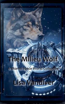 The Milieu Wolf - Lisa VanDiver - cover